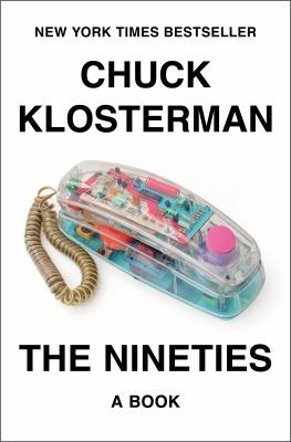 Book cover of The Nineties by Chuck Klosterman